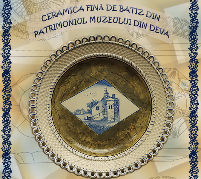 Read more about the article Expoziţia „Ceramica fină de Batiz din patrimoniul muzeului din Deva”