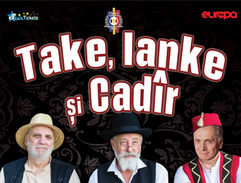 Read more about the article Comedia „Take, Ianke şi Cadîr”, pe scena Centrului Cultural din Deva
