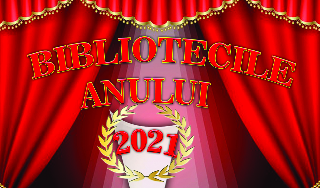 Read more about the article Festivitate de premiere “Bibliotecile anului”, ediţia 2021