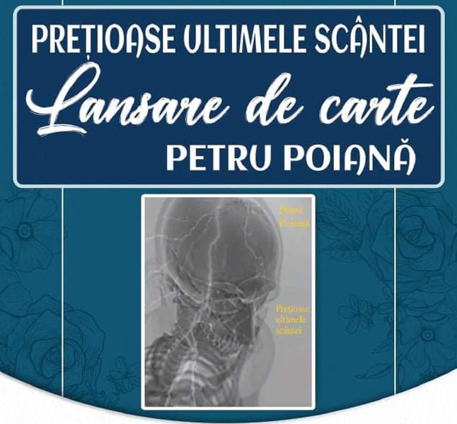 Read more about the article Lansare de carte: Petru Poiană – „Preţioase ultimele scântei”