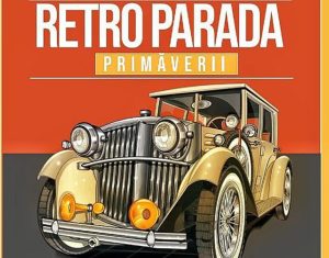 Read more about the article RETRO PARADA PRIMĂVERII 2022
