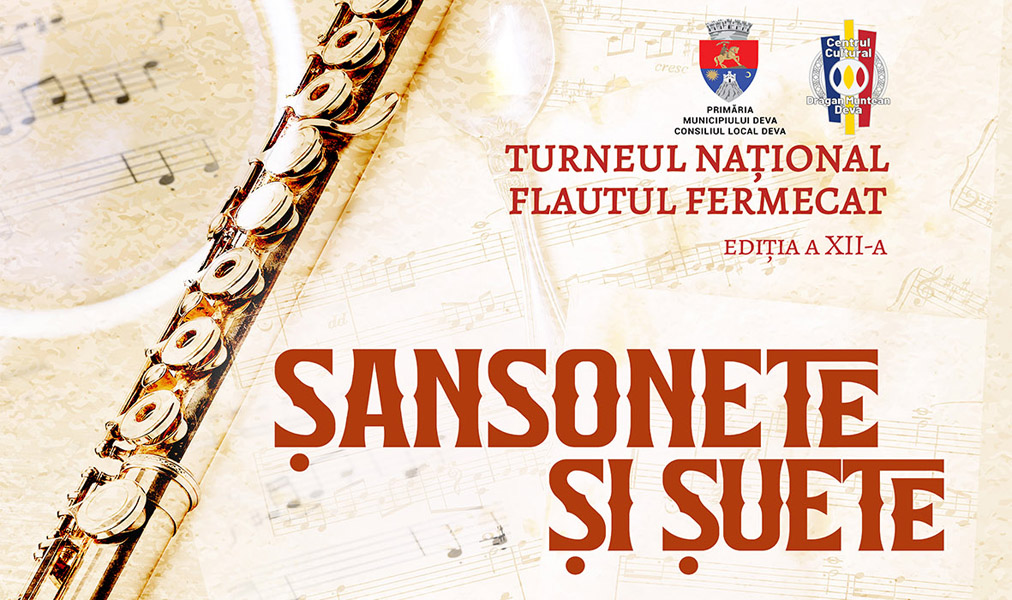 Read more about the article Turneul național „Flautul Fermecat” revine la Deva cu „Șansonete și Șuete”!