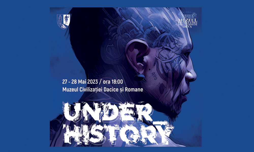 Read more about the article Under_History, ediția III în acest weekend la Muzeul Civilizaţiei Dacice şi Romane Deva