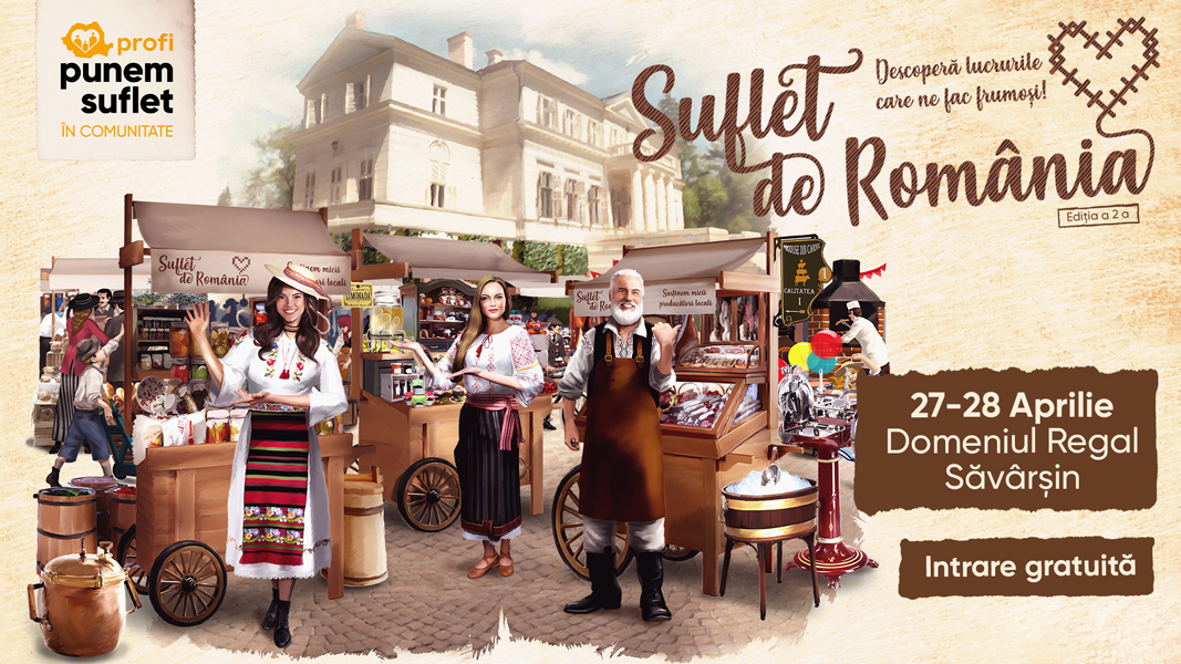 Read more about the article Festivalul Suflet de România adună tot ce ne face bine, pe 27 și 28 aprilie, pe Domeniul Regal de la Săvârșin
