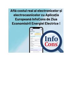 Read more about the article Află costul real al electronicelor și electrocasnicelor cu Aplicația Europeană InfoCons de Ziua Economisirii Energiei Electrice !