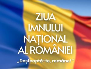 Read more about the article Astăzi, 29 iulie, sărbătorim Imnul Național al României, „Deșteaptă-te, române!”