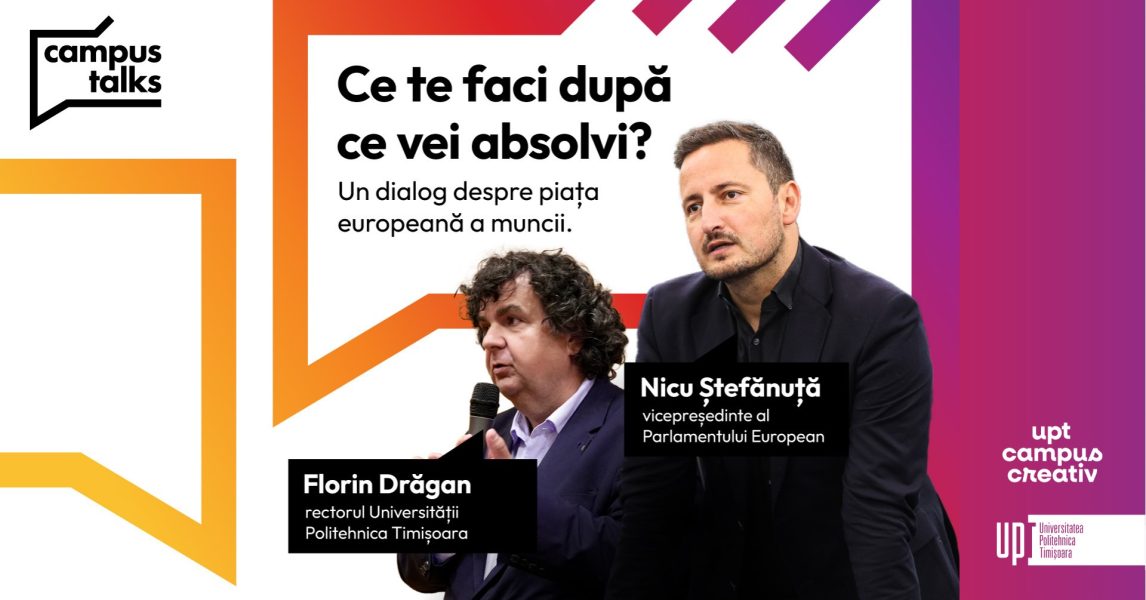 Read more about the article UPT Campus Creativ organizează un dialog deschis între Nicu Ștefănuță, vicepreședinte al Parlamentului European, și Florin Drăgan, rectorul UPT